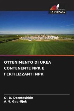 OTTENIMENTO DI UREA CONTENENTE NPK E FERTILIZZANTI NPK - Dormeshkin, O. B.;Gavriljuk, A.N.