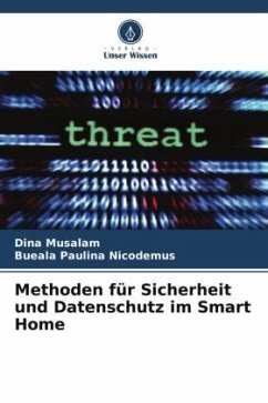 Methoden für Sicherheit und Datenschutz im Smart Home - Musalam, Dina;Nicodemus, Bueala Paulina