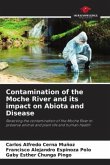 Contamination of the Moche River and its impact on Abiota and Disease
