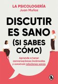 Discutir es sano (si sabes cómo)