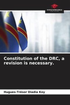 Constitution of the DRC, a revision is necessary. - Diadia Koy, Hugues-Trésor