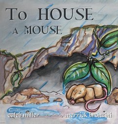 To House A Mouse - Miller, Caleb