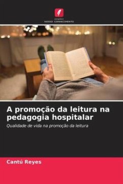 A promoção da leitura na pedagogia hospitalar - Reyes, Cantú