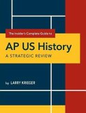 The Insider's Complete Guide to AP US History