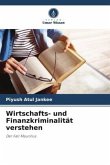 Wirtschafts- und Finanzkriminalität verstehen