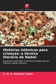 Histórias islâmicas para crianças: a técnica literária de Nadwi