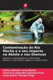 Contaminação do Rio Moche e o seu impacto na Abiota e nas Doenças