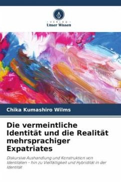 Die vermeintliche Identität und die Realität mehrsprachiger Expatriates - Kumashiro Wilms, Chika