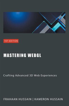 Mastering WebGL - Hussain, Frahaan; Hussain, Kameron