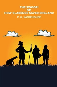 The Swoop! - Wodehouse, P G