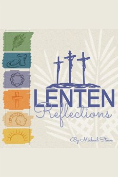 Lenten Reflections - Stowe, Michael