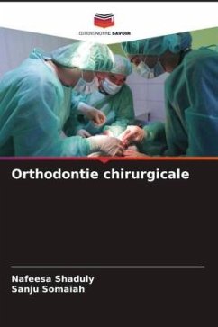 Orthodontie chirurgicale - Shaduly, Nafeesa;Somaiah, Sanju