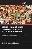 Storie islamiche per bambini: la tecnica letteraria di Nadwi