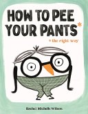How to Pee Your Pants