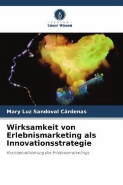 Wirksamkeit von Erlebnismarketing als Innovationsstrategie - Sandoval Cárdenas, Mary Luz