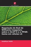 Regulação do Bud de Withania Coagulans sobre o GLUT-4 e o PPAR-Gama em células L6
