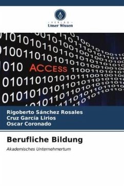 Berufliche Bildung - Sánchez Rosales, Rigoberto;García Lirios, Cruz;Coronado, Oscar