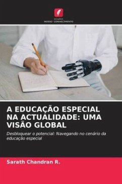 A EDUCAÇÃO ESPECIAL NA ACTUALIDADE: UMA VISÃO GLOBAL - Chandran R., Sarath