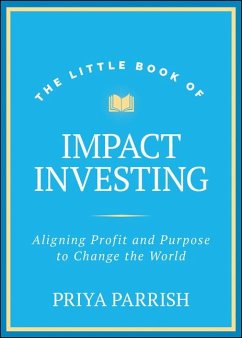 The Little Book of Impact Investing - Parrish, Priya