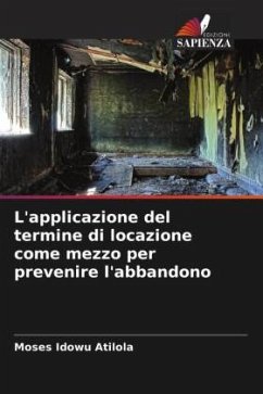 L'applicazione del termine di locazione come mezzo per prevenire l'abbandono - Atilola, Moses Idowu