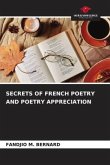 SECRETS OF FRENCH POETRY AND POETRY APPRECIATION
