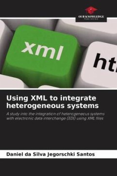 Using XML to integrate heterogeneous systems - da Silva Jegorschki Santos, Daniel