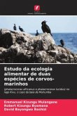 Estudo da ecologia alimentar de duas espécies de corvos-marinhos