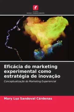 Eficácia do marketing experimental como estratégia de inovação - Sandoval Cárdenas, Mary Luz