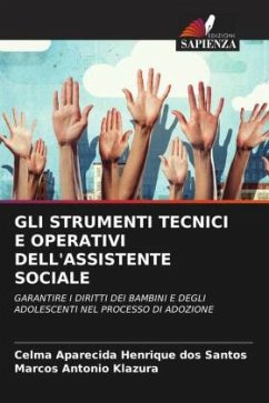 GLI STRUMENTI TECNICI E OPERATIVI DELL'ASSISTENTE SOCIALE - Santos, Celma Aparecida Henrique dos;Klazura, Marcos Antonio