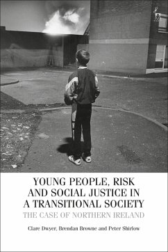 Young People, Risk, and Social Justice in a Transitional Society - Dwyer, Clare; Browne, Brendan; Shirlow, Peter