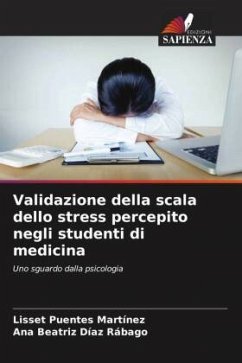 Validazione della scala dello stress percepito negli studenti di medicina - Puentes Martínez, Lisset;Díaz Rábago, Ana Beatriz