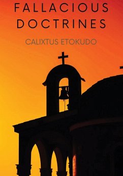 Fallacious Doctrines - Etokudo, Calixtus Patrick