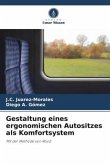 Gestaltung eines ergonomischen Autositzes als Komfortsystem