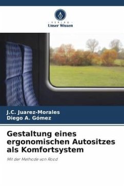 Gestaltung eines ergonomischen Autositzes als Komfortsystem - Juarez-Morales, J. C.;Gómez, Diego A.