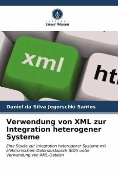Verwendung von XML zur Integration heterogener Systeme - da Silva Jegorschki Santos, Daniel