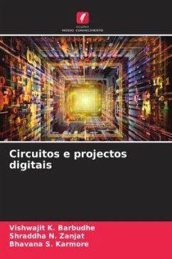 Circuitos e projectos digitais - Barbudhe, Vishwajit K.;Zanjat, Shraddha N.;Karmore, Bhavana S.