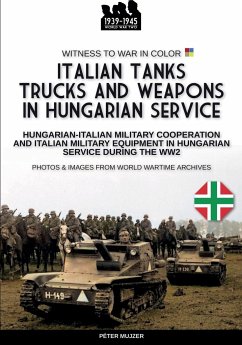 Italian tanks trucks and weapons in Hungarian service - Mujzer, Péter