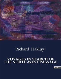 VOYAGES IN SEARCH OF THE NORTH-WEST PASSAGE - Hakluyt, Richard