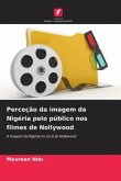 Perceção da imagem da Nigéria pelo público nos filmes de Nollywood