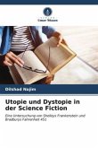 Utopie und Dystopie in der Science Fiction