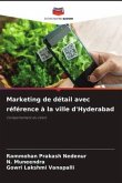 Marketing de détail avec référence à la ville d'Hyderabad