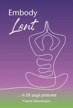 Embody Lent - Steenbergen, Pauline