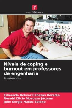 Níveis de coping e burnout em professores de engenharia - Cabezas Heredia, Edmundo Bolívar;Moscoso Jácome, Ronald Elicio;Nuñez Solano, Julio Sergio