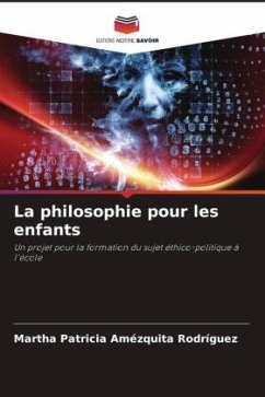 La philosophie pour les enfants - Amézquita Rodríguez, Martha Patricia