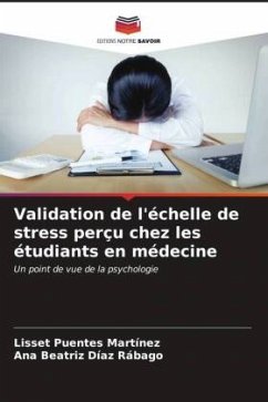 Validation de l'échelle de stress perçu chez les étudiants en médecine - Puentes Martínez, Lisset;Díaz Rábago, Ana Beatriz
