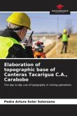 Elaboration of topographic base of Canteras Tacarigua C.A., Carabobo