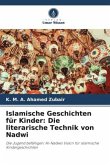 Islamische Geschichten für Kinder: Die literarische Technik von Nadwi