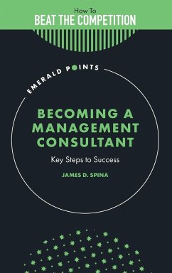 Becoming a Management Consultant - Spina, James D. (The Authors Guild, USA)