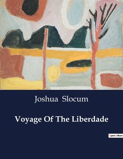 Voyage Of The Liberdade - Slocum, Joshua