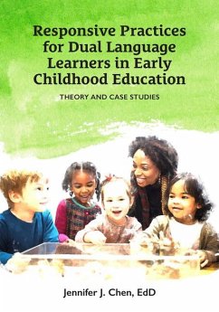 Responsive Practice for Dual Language Learners in Early Childhood Education - J Chen, Jennifer